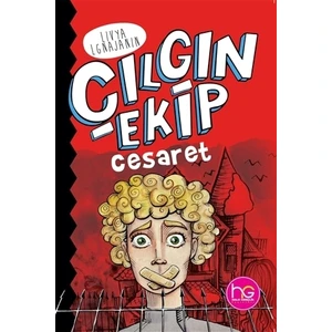 Çılgın Ekip - Cesaret - Livya Lgnajanin