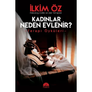 Kadınlar Neden Evlenı̇r? - İlkim Öz