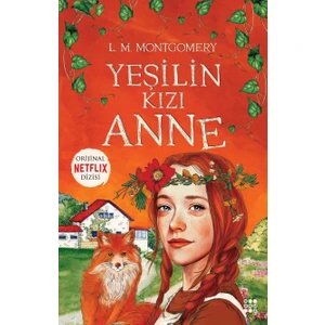 Yeşilin Kızı Anne - L. M. Montgomery