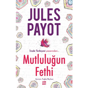 Mutluluğun Fethi - Jules Payot