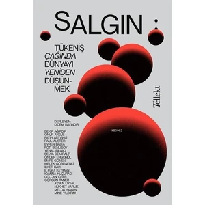 Salgın: Tükeniş Çağında Dünyayı Yeniden Düşünmek