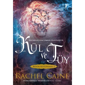 Kül Ve Tüy - Rachel Caine