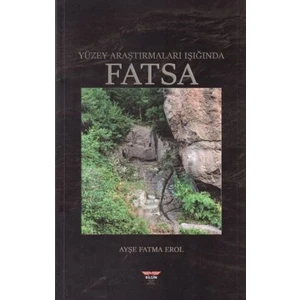 Yüzey Araştırmaları Işığında Fatsa -  Ayşe Fatma Erol
