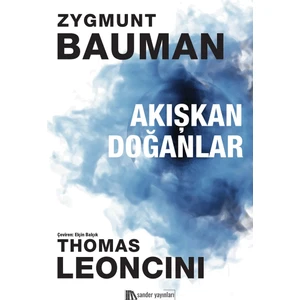 Akışkan Doğanlar - Zygmunt Bauman - Thomas Leoncini