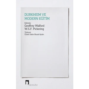 Durkheim Ve Modern Eğitim - Geoffrey Walford - W.S.F. Pickering