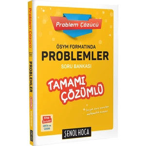 Şenol Hoca Yayınları ÖSYM Formatında Problemler Tamamı Çözümlü Soru Bankası