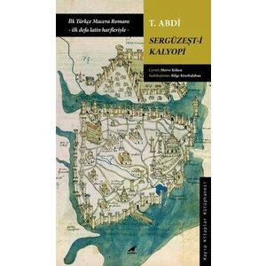 Sergüzeşt-i Kalyopi - T. Abdi