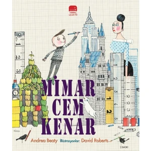 Andrea Beaty – David Roberts - Mimar Cem Kenar