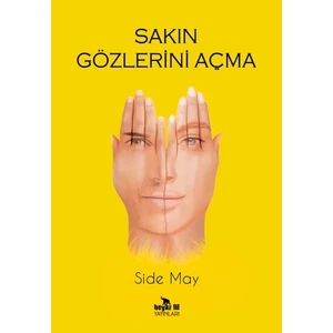 Sakın Gözlerini Açma - Side May