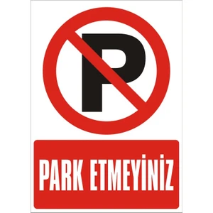 İzmir Serigrafi Park Etmeyiniz Galvaniz Uyarı Levhası 17,5 x 25 cm