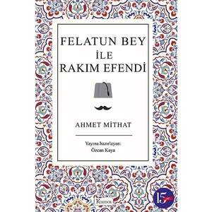 Felatun Bey ile Rakım Efendi (Bez Ciltli) - Ahmet Mithat