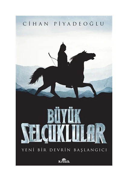 Büyük Selçuklular - Cihan Piyadeoğlu