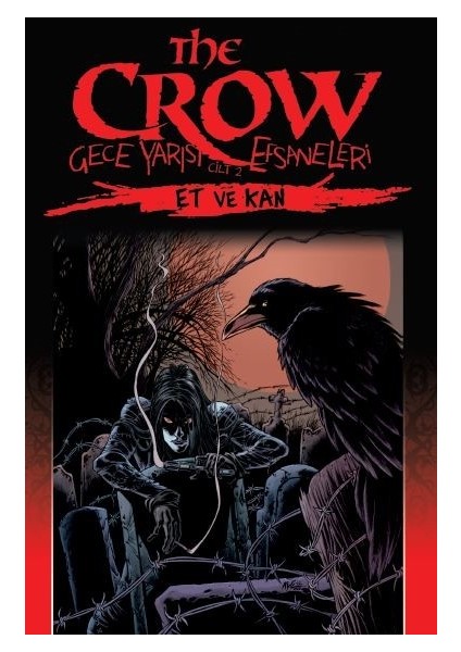 The Crow Cilt 2 - Et ve Kan