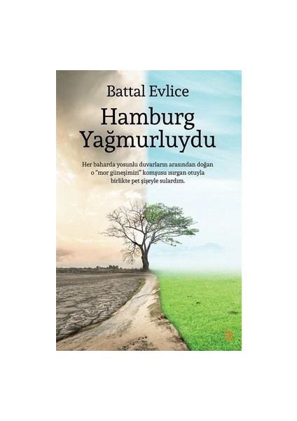 Hamburg Yağmurluydu - Battal Evlice