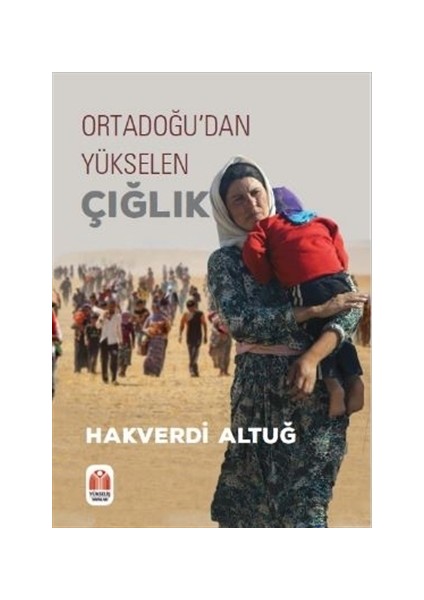 Ortadoğudan Yükselen Çığlık - Hakverdi Altuğ