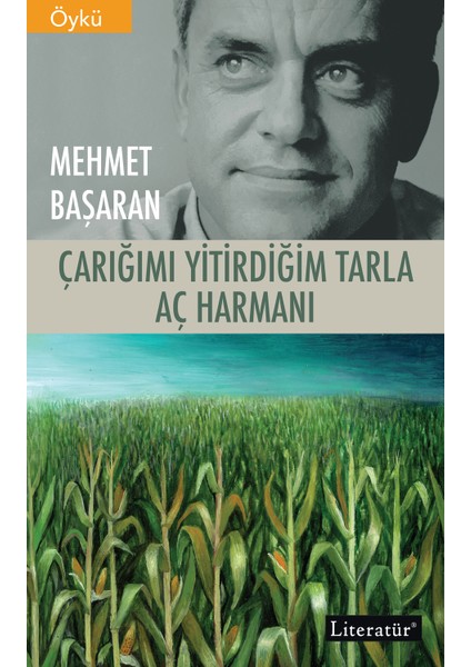 Çarığımı Yitirdiğim Tarla; Aç Harmanı - Mehmet Başaran