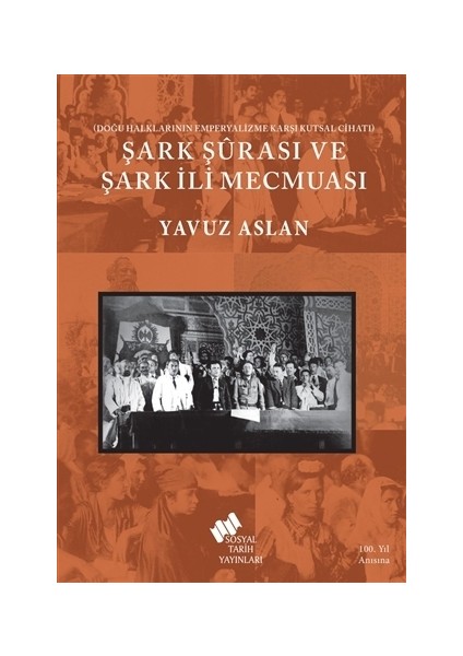 Şark Şurası Ve Şark İli Mecmuası - Yavuz Aslan