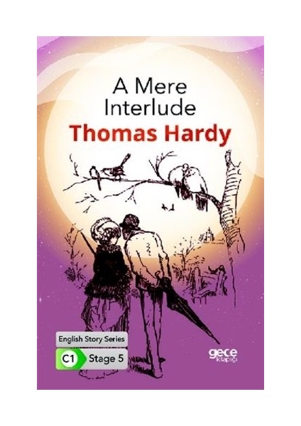 A Mere Interlude - İngilizce Hikayeler C1 Stage 5 - Thomas Hardy