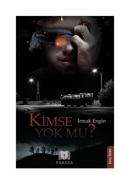 Kimse Yok Mu? - Irmak Engin