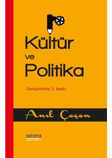 Kültür Ve Politika ( Genişletilmiş Baskı ) - Anıl Çeçen