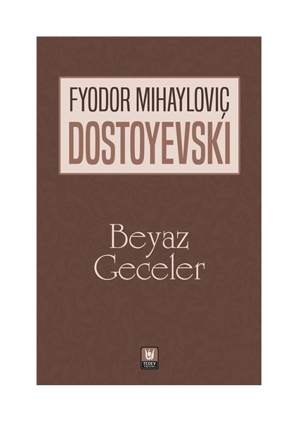 Beyaz Geceler - Fyodor Mihayloviç Dostoyevski