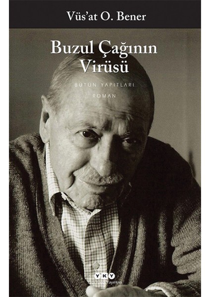 Buzul Çağının Virüsü - Vüs'at O. Bener