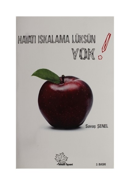 Hayatı Iskalama Lüksün Yok - Savaş Şenel