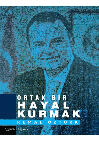 Ortak Bir Hayal Kurmak - Kemal Öztürk