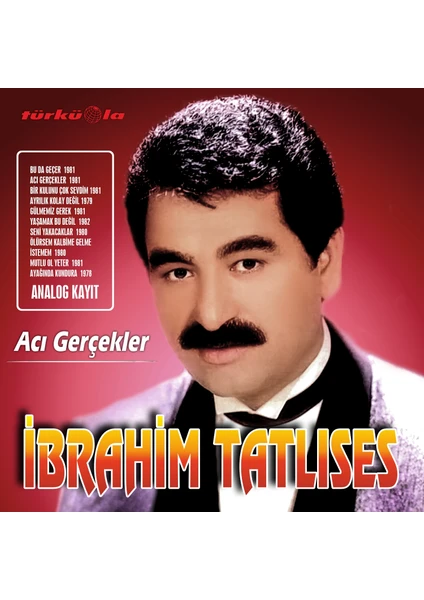 Ibrahim Tatlıses - Acı Gerçekler - Plak