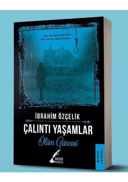 Çalıntı Yaşamlar-Ölüm Güncesi (Psikoloji Gerilim) Ibrahim Özçelik