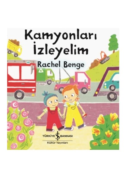 Kamyonları İzleyelim - Rachel Bence