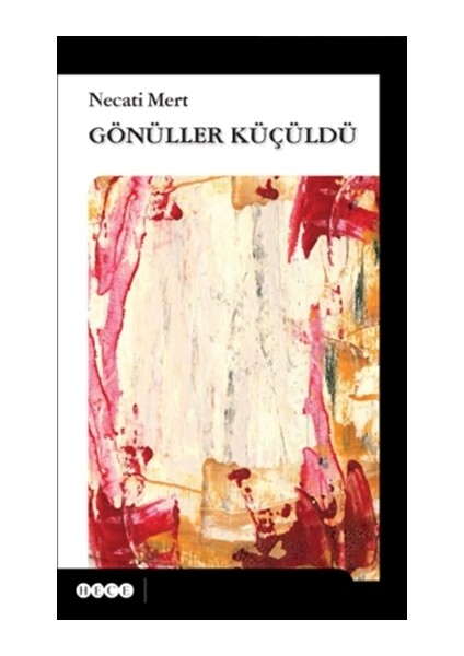 Gönüller Küçüldü - Necati Mert