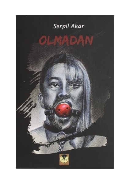 Olmadan - Serpil Akar