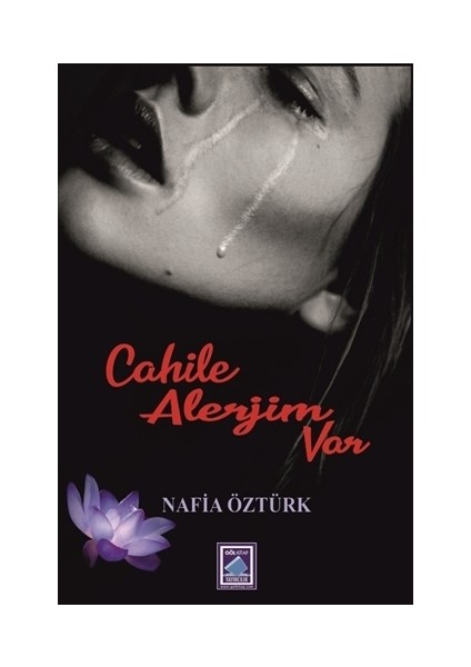 Cahile Alerjim Var - Nafia Öztürk