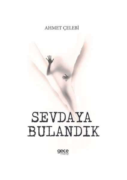 Sevdaya Bulandık - Ahmet Çelebi