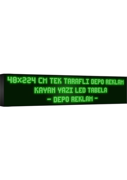 Yeşil Kayan Yazı LED Tabela 48 x 224 cm Tek Taraflı