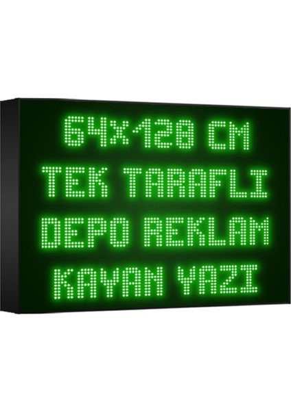 Depo Tabela Reklam Yeşil Kayan Yazı LED Tabela 64 x 128 cm Tek Taraflı