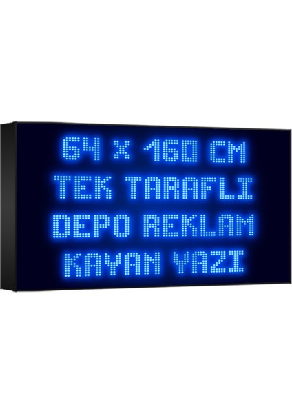 Depo Tabela Reklam Mavi Kayan Yazı LED Tabela 64 x 160 cm Tek Taraflı