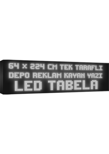 Depo Tabela Reklam Beyaz Kayan Yazı LED Tabela 64 x 224 cm Tek Taraflı