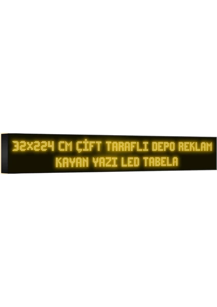 Depo Tabela Reklam Sarı Kayan Yazı LED Tabela 32 x 224 cm Çift Taraflı