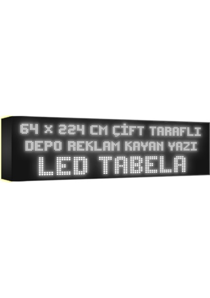 Depo Tabela Reklam Beyaz Kayan Yazı LED Tabela 64 x 224 cm Çift Taraflı