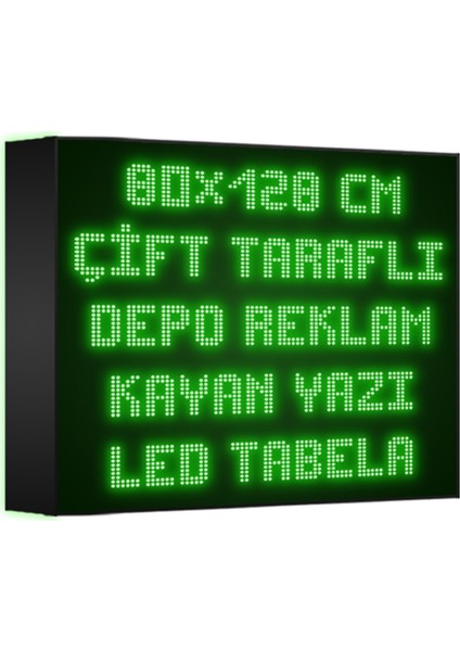 Depo Tabela Reklam Yeşil Kayan Yazı LED Tabela 80 x 128 cm Çift Taraflı