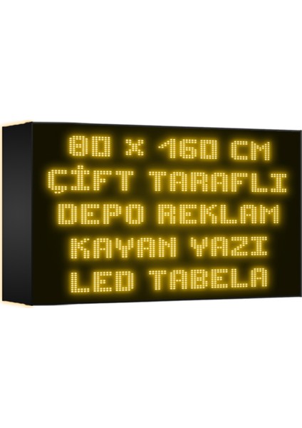 Depo Tabela Reklam Sarı Kayan Yazı LED Tabela 80 x 160 cm Çift Taraflı