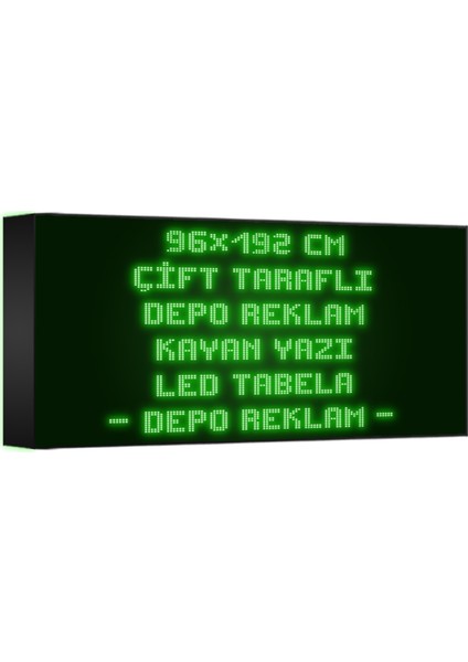 Depo Tabela Reklam Yeşil Kayan Yazı LED Tabela 96 x 192 cm Çift Taraflı