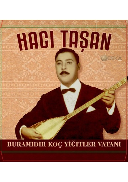 Hacı Taşan-Buramıdır Koç Yiğitler Vatanı (Plak)