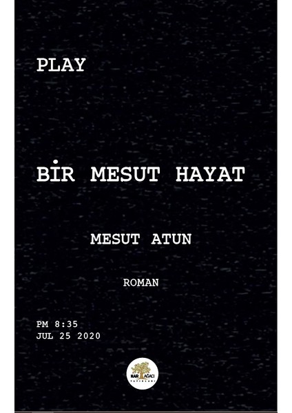 Bir Mesut Hayat - Mesut Atun