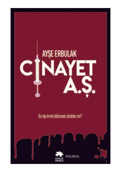 Cinayet A.Ş. - Ayşe Erbulak