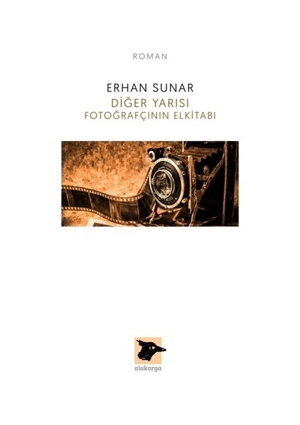 Diğer Yarısı Fotoğrafçının Elkitabı - Erhan Sunar