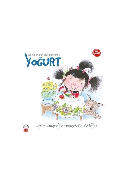 Deniz'in Sevdiği Şeyler 6 - Yoğurt - Ayla Çınaroğlu