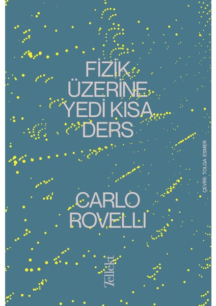 Fizik Üzerine Yedi Kısa Ders - Carlo Rovelli